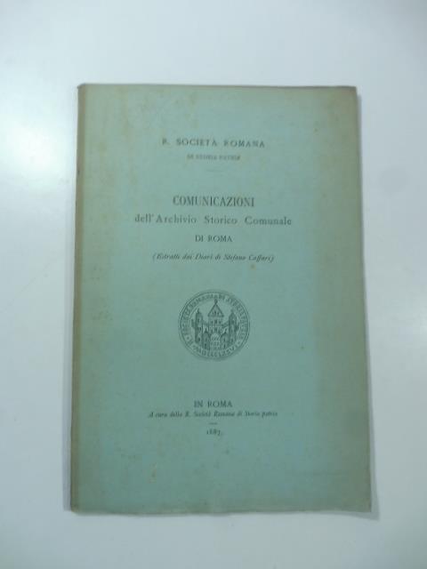 Comunicazioni dell'Archivio Storico Comunale di Roma (Estratti dai diari di Stefano Caffari)