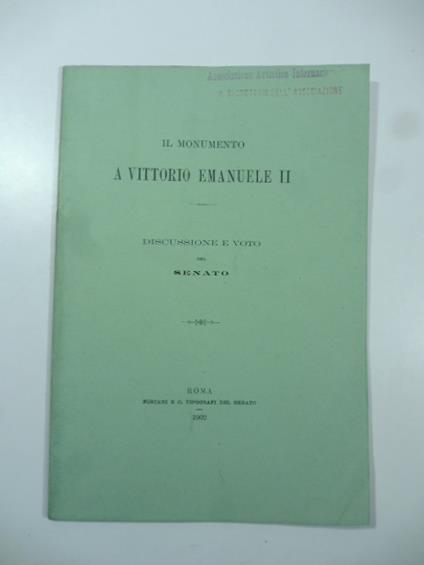 Il monumento a Vittorio Emanuele II. Discussione e voto del Senato - copertina