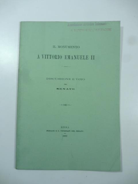 Il monumento a Vittorio Emanuele II. Discussione e voto del Senato - copertina