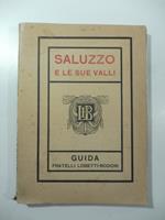Saluzzo e le sue valli. Guida Fratelli Lobetti-Bodoni