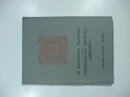 Galleria Pesaro, Milano. III Esposizione della Federazione artistica lombarda 1919 - copertina