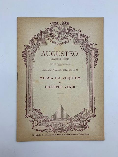 Augusteo. Stagione 1922-23. Messa da requiem di Giuseppe Verdi in memoria di Alessandro Manzoni. Direttore: Bernardino Molinari