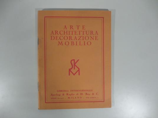 Arte, architettura, decorazione, mobilio. Libreria internazionale Sperling & Kupfer - copertina