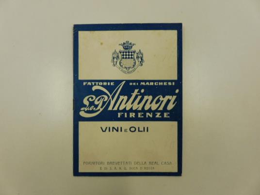 Fattorie dei marchesi Antinori. Vini ed olio, agosto-settembre 1936 - copertina