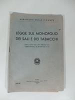 Ministero delle Finanze. Legge sul monopolio dei sali e dei tabacchi