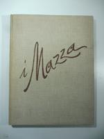 I Mazza. Giuseppe Mazza 1817-1884 Salvatore Mazza 1819-1886 Aldo Mazza