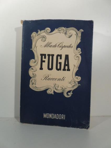 Fuga. Racconti - Alba de Céspedes - copertina