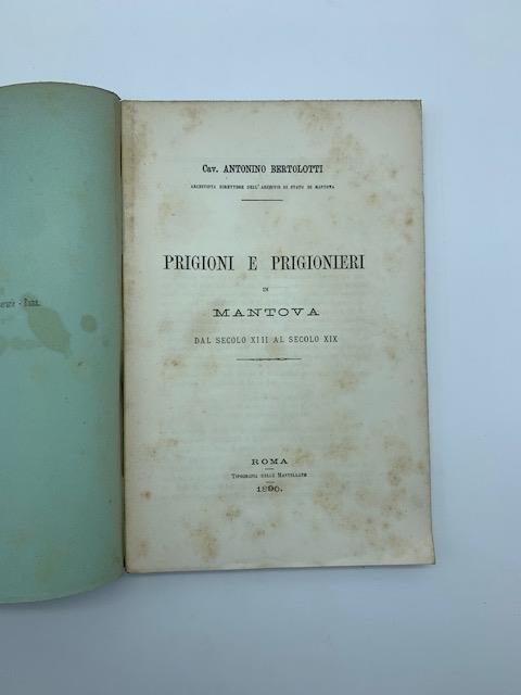 Prigioni e prigionieri in Mantova dal secolo XIII al secolo XIX