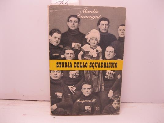 Storia dello squadrismo - Manlio Cancogni - copertina