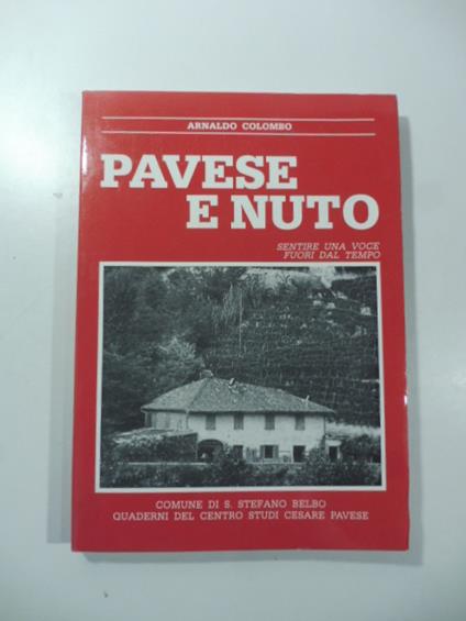 Pavese e Nuto. Sentire una voce fuori dal tempo - Arnaldo Colombo - copertina