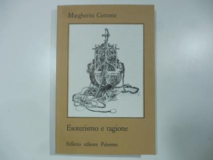 Esoterismo e ragione. cinque ipotesi sulla metampsicosi - Margherita Cottone - copertina