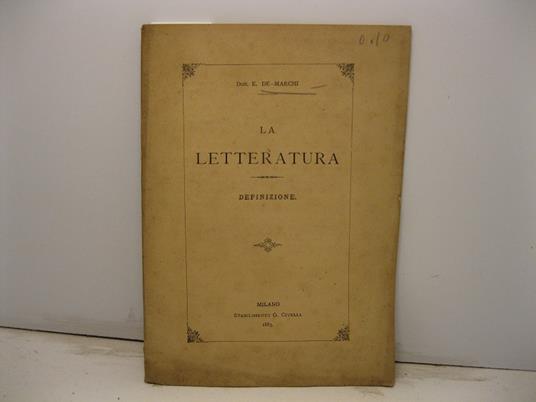 La letteratura. Definizione - Emilio De Marchi - copertina