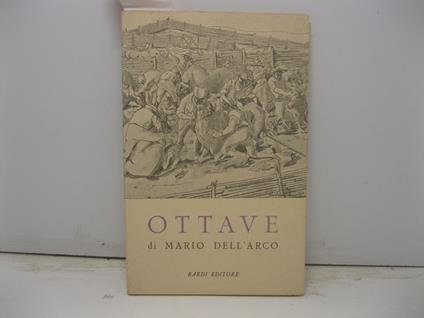 Ottave. Introduzione di Pier Paolo Pasolini. Copertina di Domenico Purificato - Mario Dell'Arco - copertina