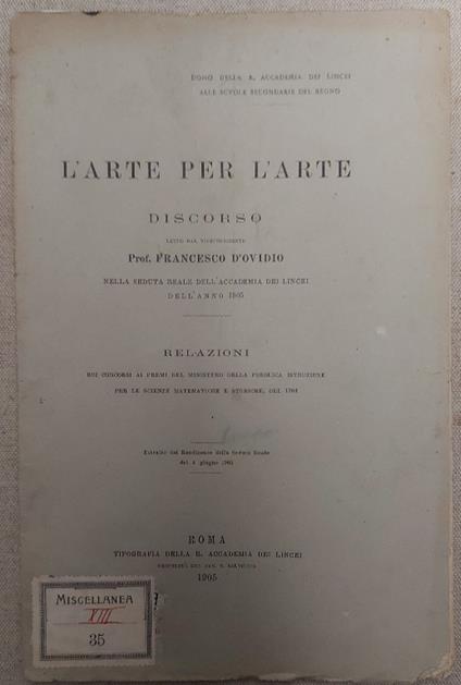 L' arte per l'arte. Discorso letto...nella seduta Reale dell'Accademia dei Lincei dell'anno 1905 - Francesco D'Ovidio - copertina