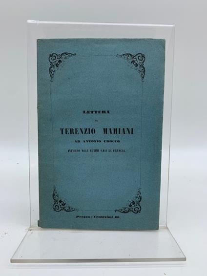 Lettera di Terenzio Mamiani ad Antonio Crocco intorno agli ultimi casi di Francia - Terenzio Mamiani - copertina