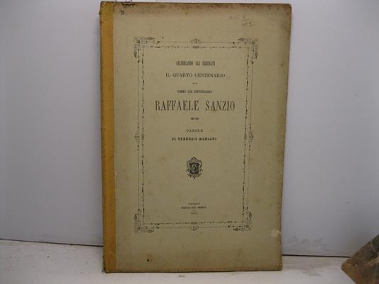Celebrando gli urbinati il quarto centenario del sommo lor conterraneo Raffaele Sanzio - Terenzio Mamiani - copertina