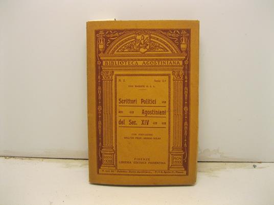 Scrittori politici agostiniani del sec. XIV. Con prefazione dell'On. Prof. Arrigo Solmi - Ugo Mariani - copertina