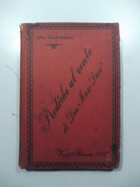Dopo l'assassinio di Re Umberto. Dieci prediche al vento predicate da Don Muso Duro curato nel paese della Verita' e nella contrada della poca pazienza