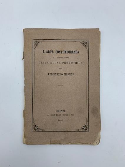 L' arte contemporanea e l'Esposizione della Nuova Promotrice - Ferdinando Martini - copertina