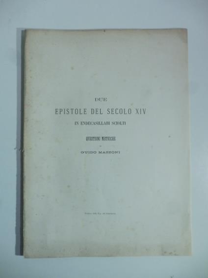 Due epistole del secolo XIV in endecasillabi sciolti. Questioni metriche - Guido Mazzoni - copertina