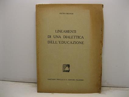 Lineamenti di una dialettica dell'educazione - Pietro Mignosi - copertina
