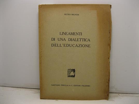 Lineamenti di una dialettica dell'educazione - Pietro Mignosi - copertina