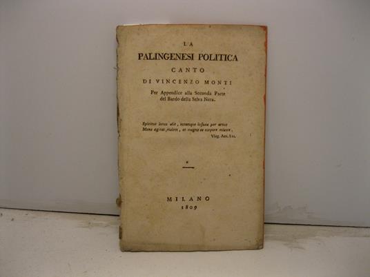 La palingenesi politica. Canto per Appendice alla Seconda Parte del Bardo della Selva Nera - Vincenzo Monti - copertina
