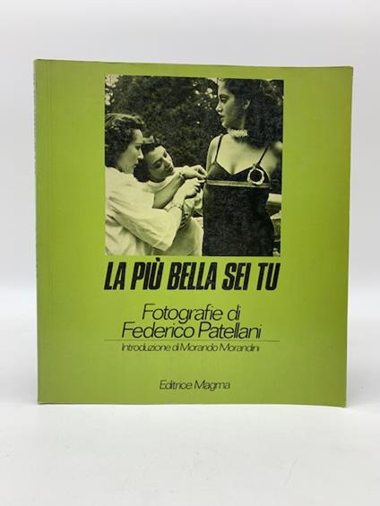 La piu' bella sei tu. Fotografie di Federico Patellani - Morando Morandini - copertina