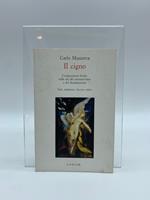 Il cigno. Composizioni liriche nelle eta' del romanticismo e del decadentismo