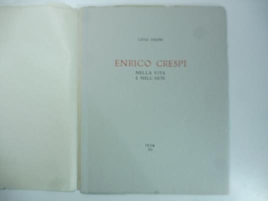 Enrico Crespi nella vita e nell'arte - Luigi Orsini - copertina