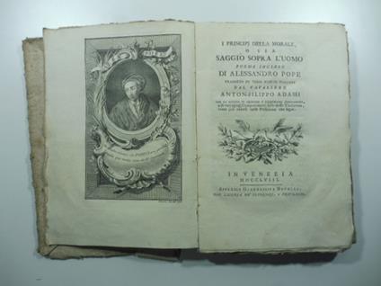 I principj della morale o sia Saggio sopra l'uomo. Poema inglese di Alessandro Pope tradotto in versi italiani dal cavaliere Anton Filippo Adami - Alexander Pope - copertina
