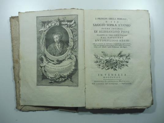 I principj della morale o sia Saggio sopra l'uomo. Poema inglese di Alessandro Pope tradotto in versi italiani dal cavaliere Anton Filippo Adami - Alexander Pope - copertina