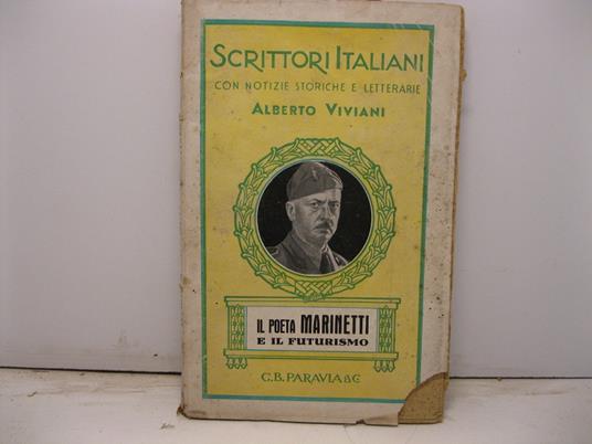 Il poeta Marinetti e il Futurismo - Alberto Viviani - copertina