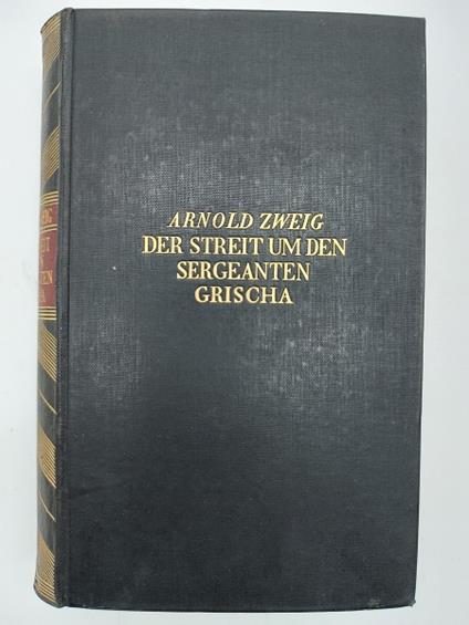 Der Streit um den Sergeanten Grischa. Roman [with Author's original Inscription and signature] - Arnold Zweig - copertina