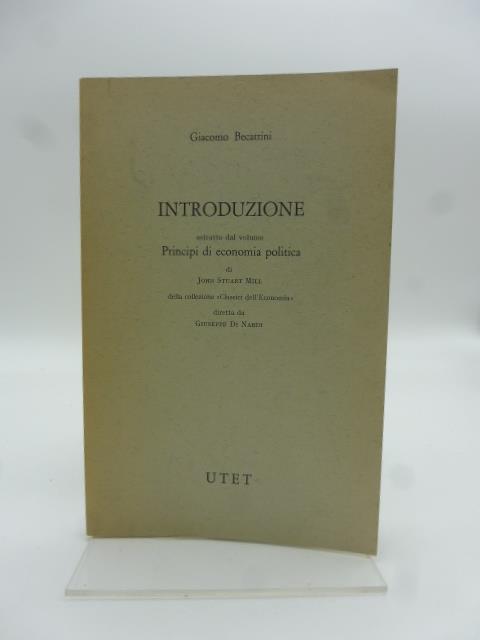 Introduzione. Estratto dal volume Principi di economia politica di J. Mill