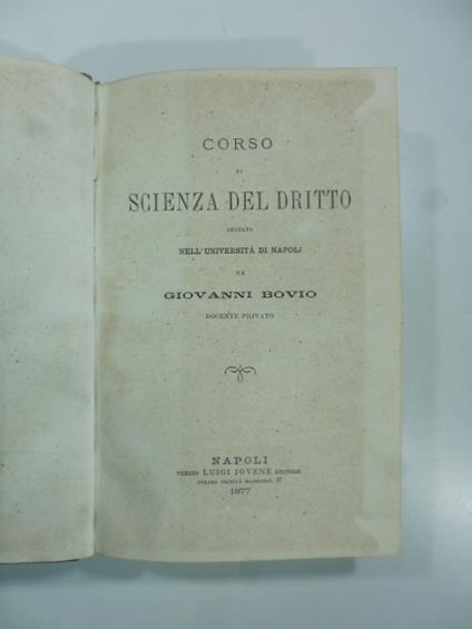 Corso di scienza del diritto dettato nell'Universita' di Napoli - Giovanni Bovio - copertina