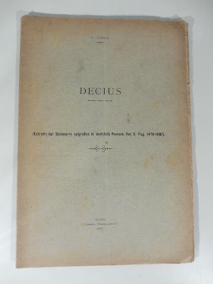 Decius. Estratto dal Dizionario epigrafico di antichita' romane - G. Costa - copertina