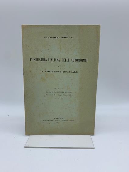 L' industria italiana delle automobili e la protezione doganale - Edoardo Giretti - copertina