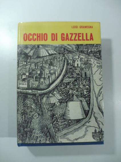 Occhio di Gazzella - Luigi Gramegna - copertina