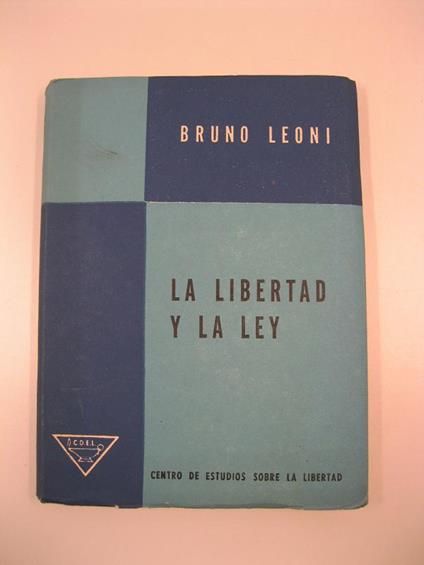 La libertad y la ley - Bruno Leoni - copertina