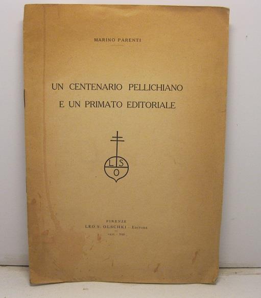 Un centenario pellichiano e un primato editoriale - Marino Parenti - copertina