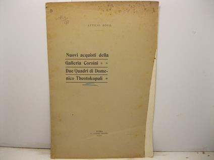 Nuovi acquisti della Galleria Corsini. Due quadri di Domenico Theotokopuli - Attilio Rossi - copertina