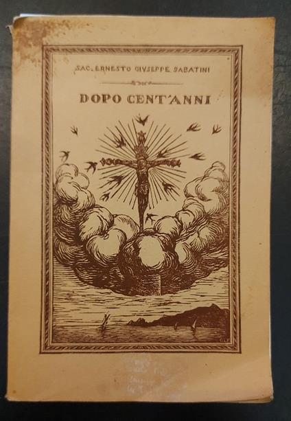 Dopo cent'anni - Giuseppe Sabatini - copertina