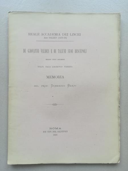 Di Giovanni Valdes e di taluni suoi discepoli secondo nuovi documenti dell'Archivio Veneto. Memoria - Domenico Berti - copertina