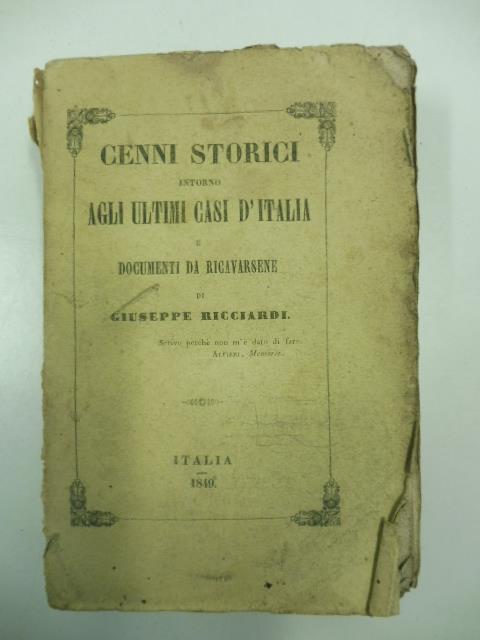 Cenni storici intorno agli ultimi casi d'Italia e documenti da ricavarsene
