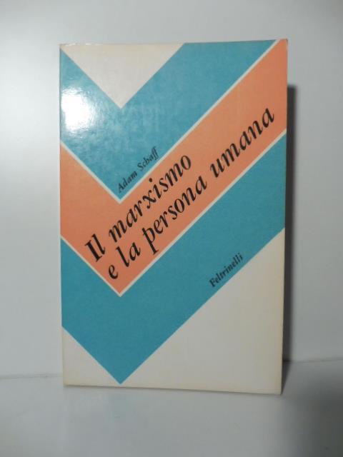 Il marxismo e la persona umana - Adam Schaff - copertina