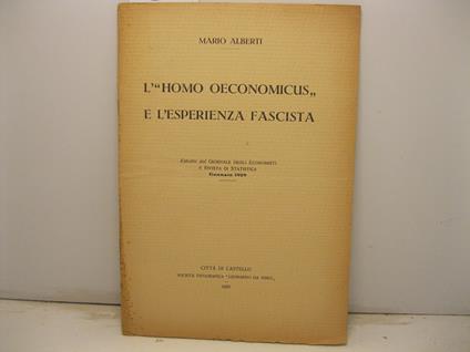 L' homo oeconomicus e l'esperienza fascista - Mario Alberti - copertina