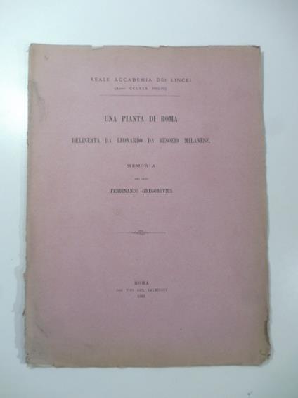 Una pianta di Roma delineata da Leonardo da Besozzo milanese. Memoria - Ferdinand Gregorovius - copertina