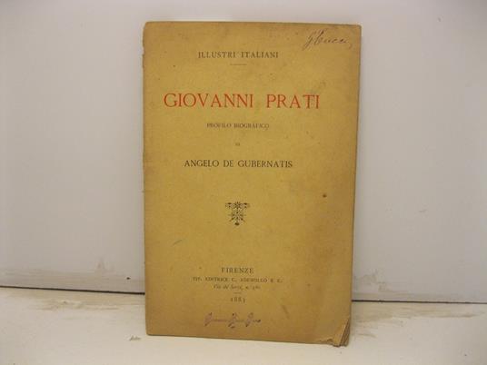 Giovanni Prati. Profilo biografico - Angelo De Gubernatis - copertina