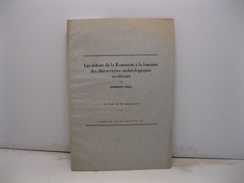 Les de'buts de la Romanite' a' la lumie're des de'couvertes arche'ologiques modernes